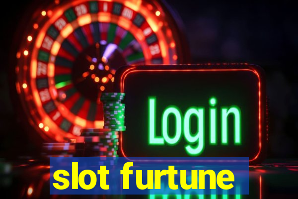 slot furtune