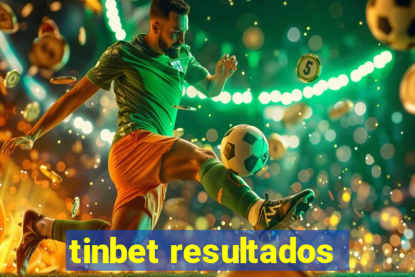 tinbet resultados