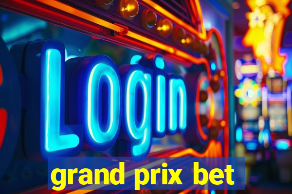 grand prix bet