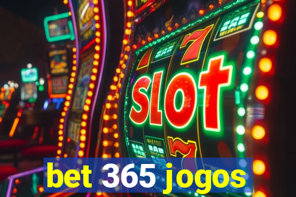 bet 365 jogos