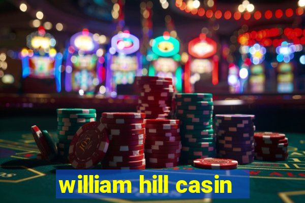 william hill casin