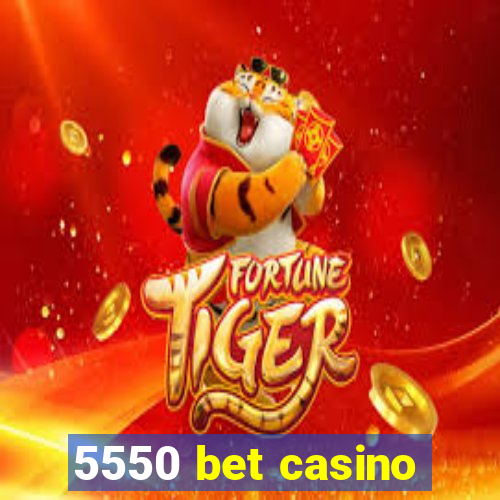 5550 bet casino