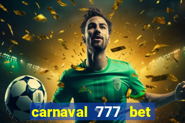 carnaval 777 bet paga mesmo