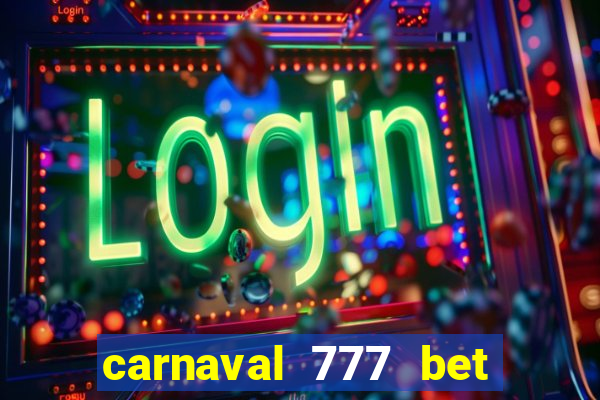 carnaval 777 bet paga mesmo