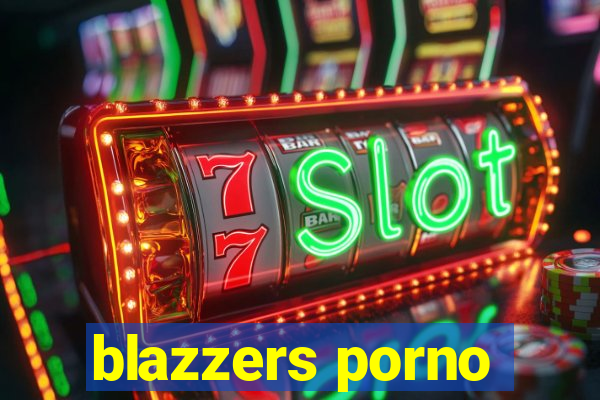 blazzers porno