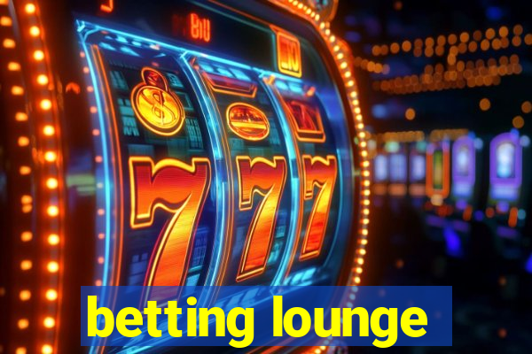 betting lounge