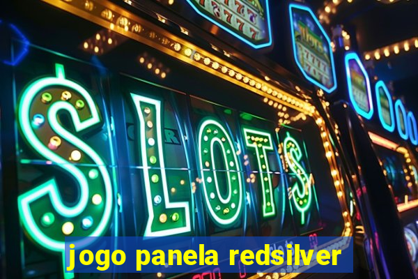 jogo panela redsilver