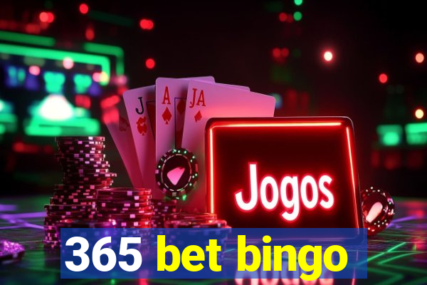 365 bet bingo