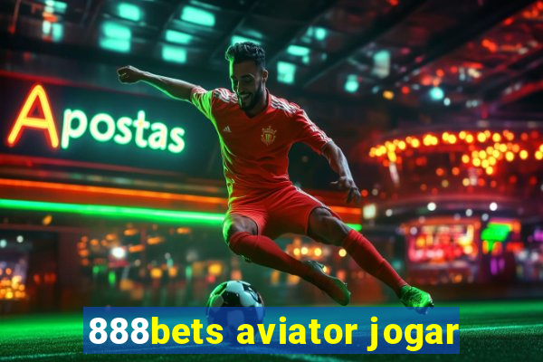 888bets aviator jogar