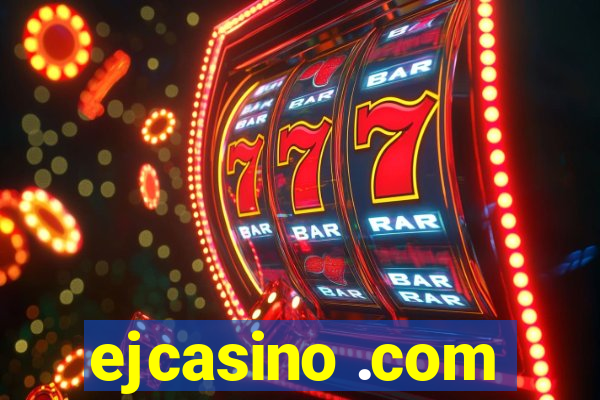 ejcasino .com