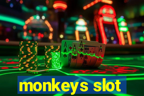 monkeys slot