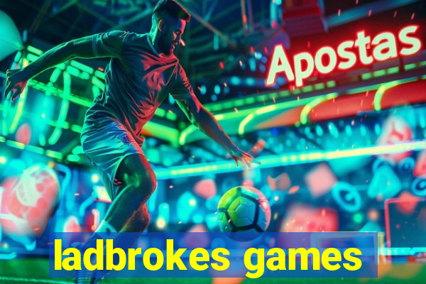 ladbrokes games