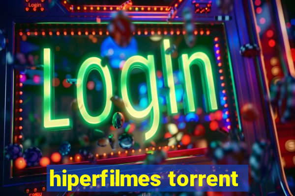 hiperfilmes torrent