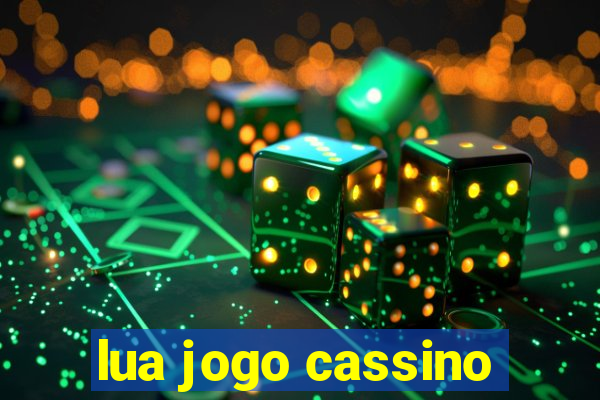 lua jogo cassino