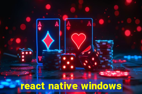 react native windows