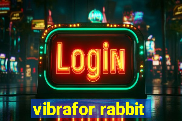 vibrafor rabbit