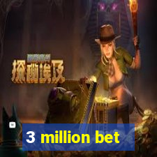 3 million bet