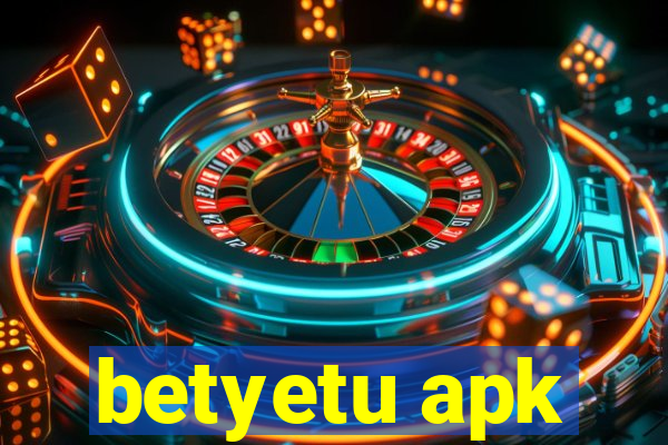 betyetu apk