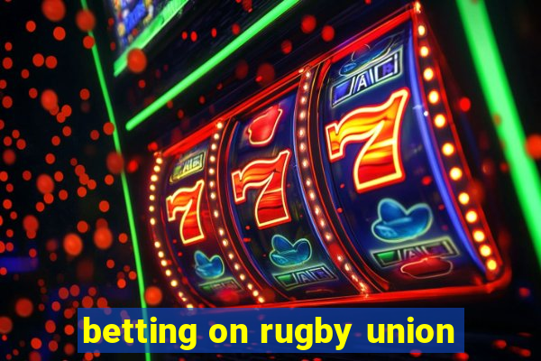 betting on rugby union