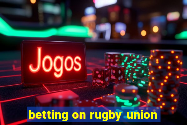 betting on rugby union