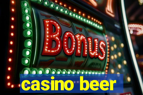 casino beer