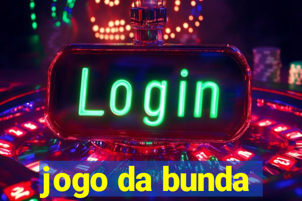 jogo da bunda