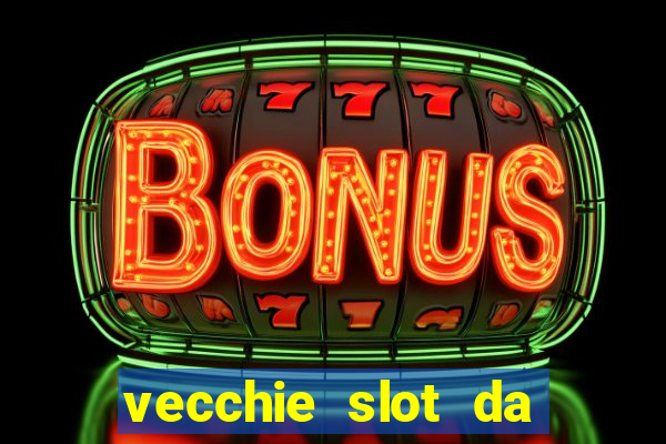 vecchie slot da bar gratis