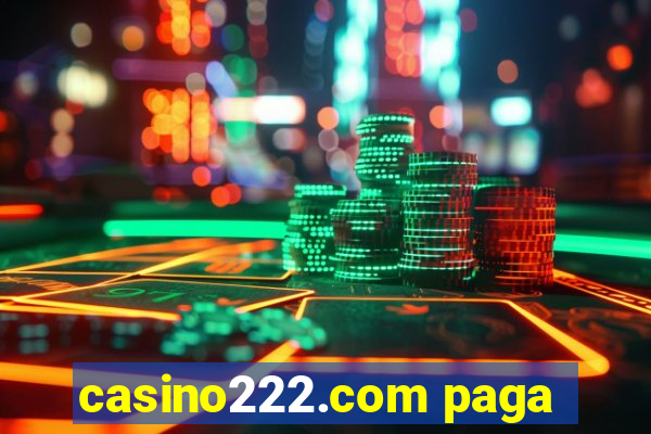 casino222.com paga