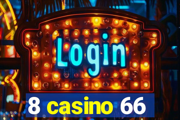 8 casino 66