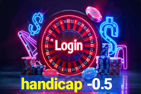 handicap -0.5