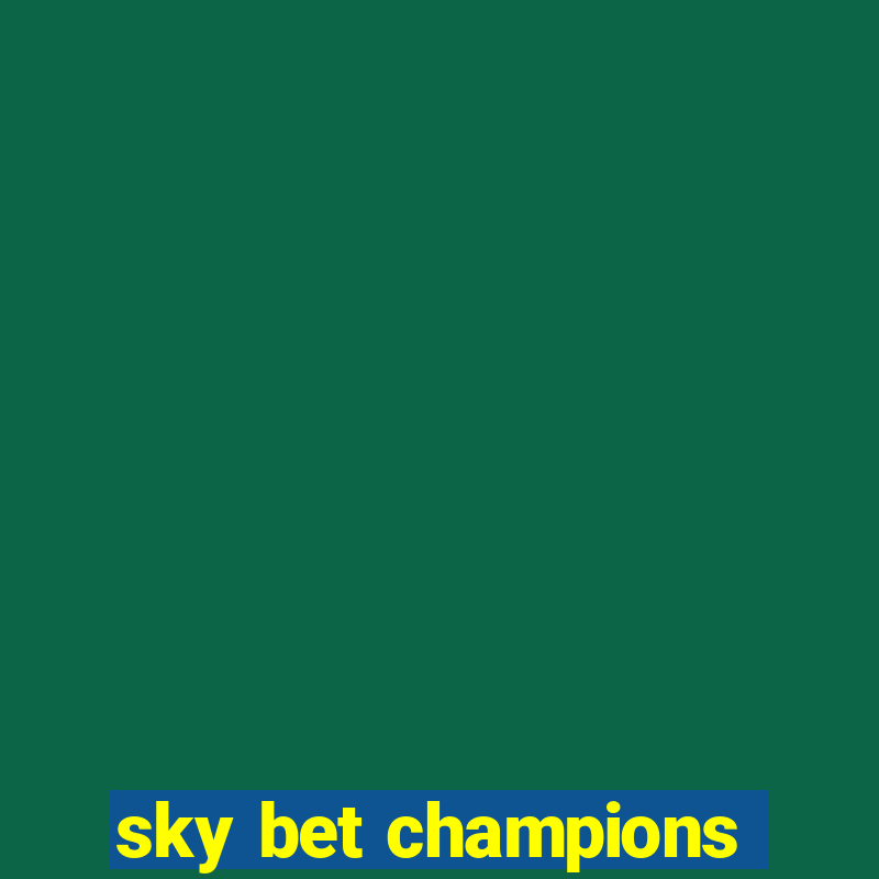 sky bet champions