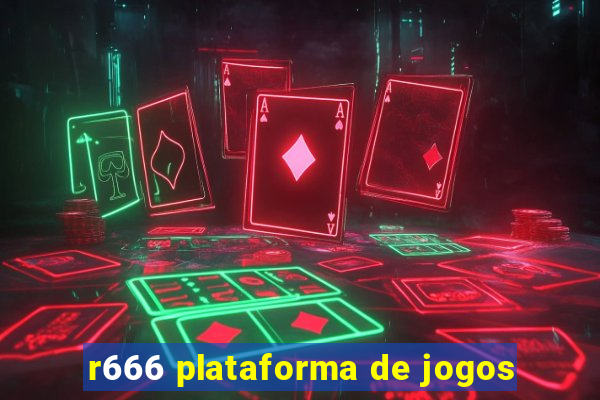 r666 plataforma de jogos