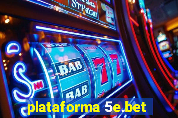 plataforma 5e.bet