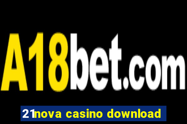 21nova casino download