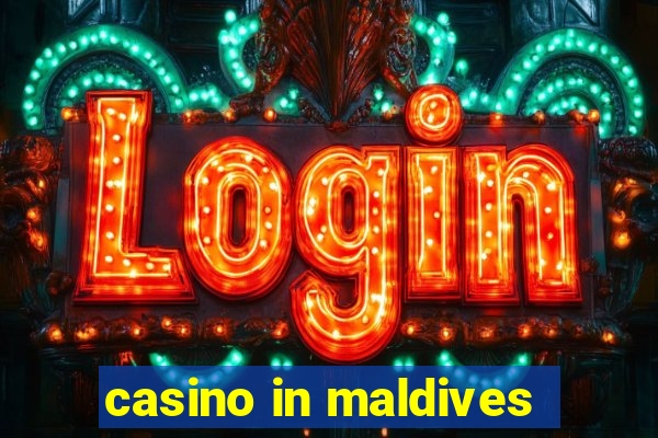 casino in maldives