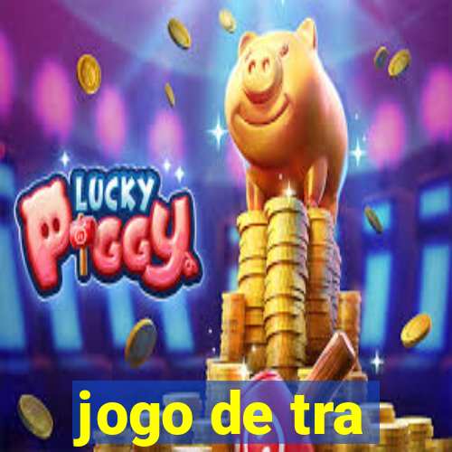 jogo de tra