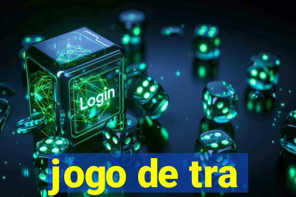 jogo de tra