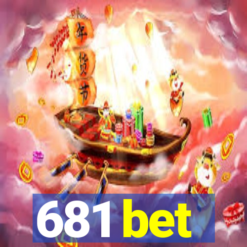 681 bet