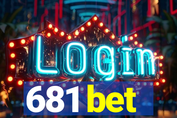 681 bet