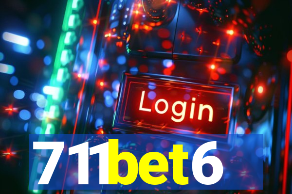 711bet6