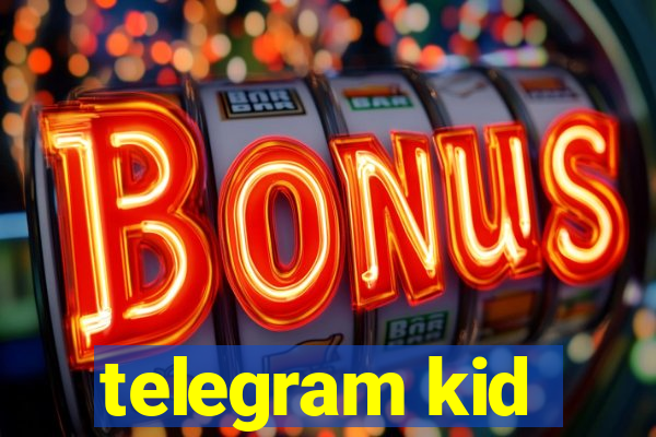 telegram kid