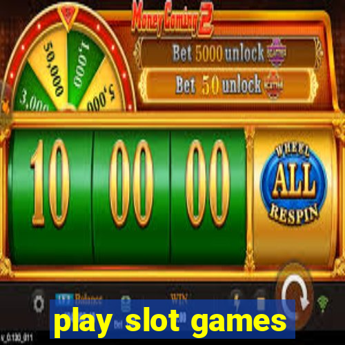 play slot games