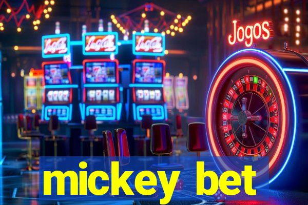 mickey bet