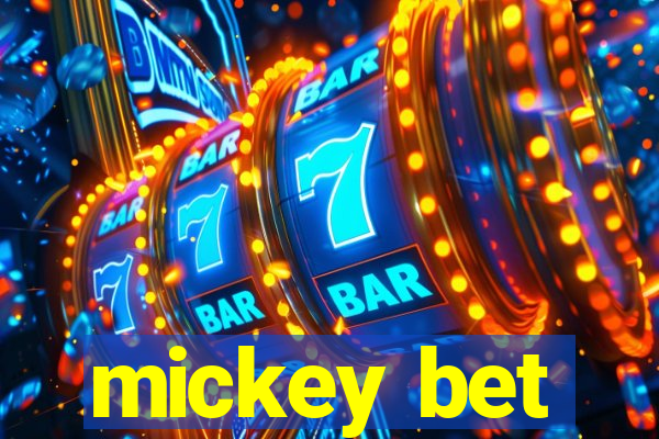 mickey bet