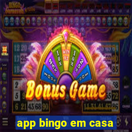 app bingo em casa