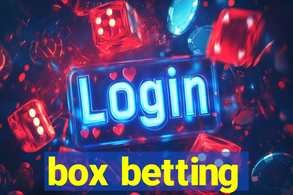 box betting