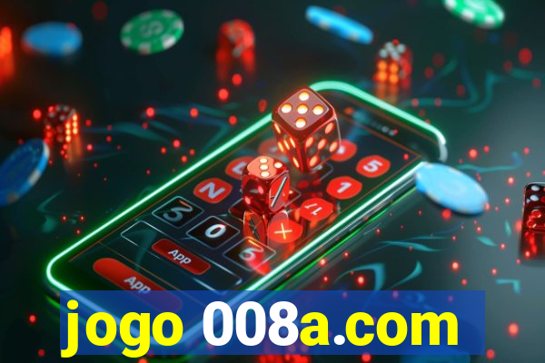 jogo 008a.com