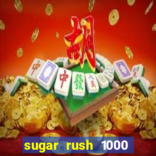 sugar rush 1000 slot demo