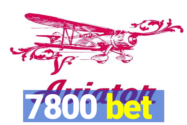 7800 bet