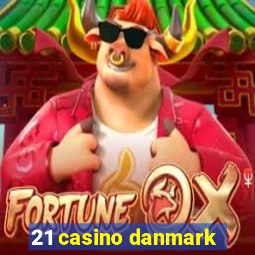 21 casino danmark